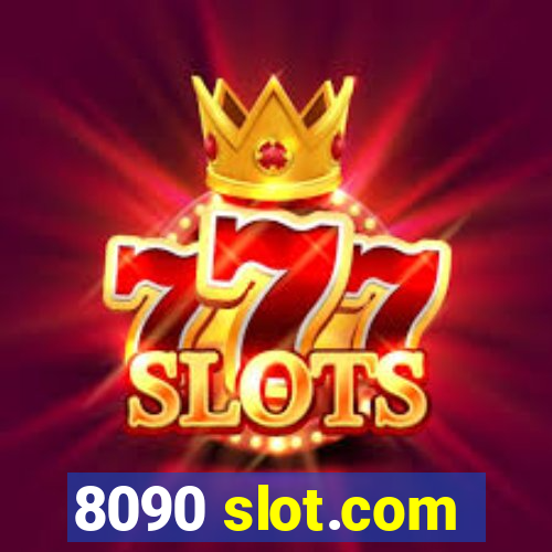 8090 slot.com